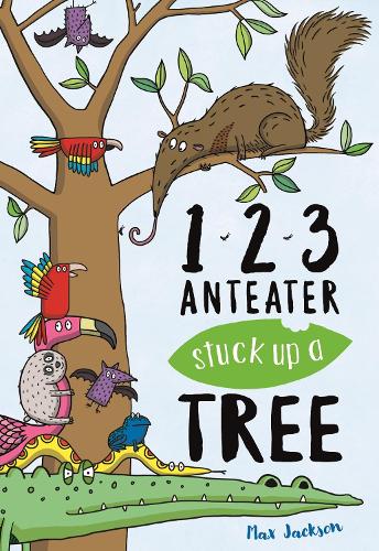 [object Object] «123, Anteater Stuck Up A Tree: A Curious Counting Book», автор Макс Джексон - фото №1
