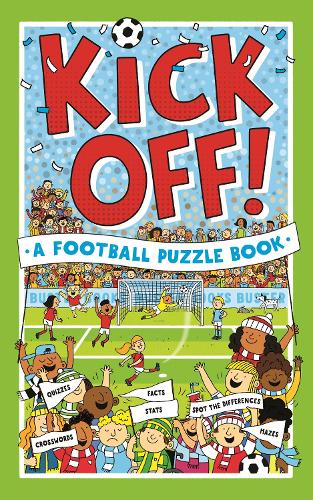 Паперова книга «Kick Off! A Football Puzzle Book: Quizzes, Crosswords, Stats and Facts to Tackle», автор Клайв Гіффорд - фото №1
