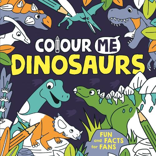 Бумажная книга «Colour Me: Dinosaurs», автор Джейк Макдональд - фото №1