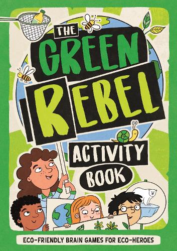 Паперова книга «The Green Rebel Activity Book: Eco-friendly Brain Games for Eco-heroes», автор Френсіс Еванс - фото №1