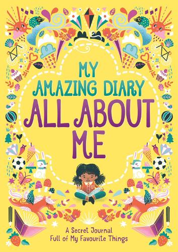 [object Object] «My Amazing Diary All About Me: A Secret Journal Full of My Favourite Things», авторов Эллен Бейли, Сюзанна Бейли - фото №1