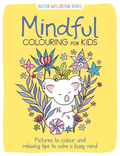 Паперова книга «Mindful Colouring for Kids: Pictures to colour and relaxing tips to calm a busy mind», автор Жозефіна Саутон - фото №1