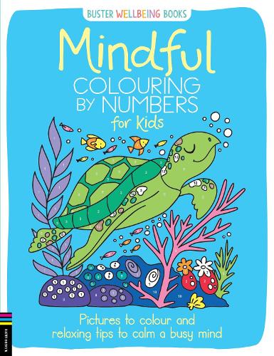 Паперова книга «Mindful Colouring by Numbers for Kids: Pictures to colour and relaxing tips to calm a busy mind», автор Сара Уейд - фото №1