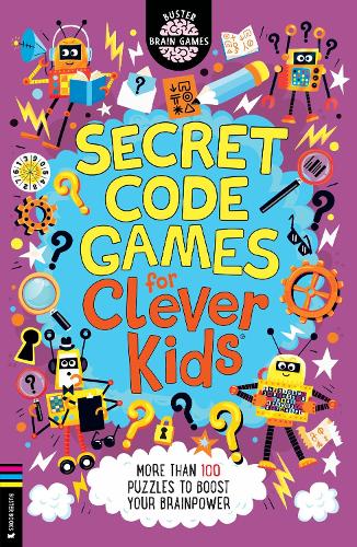 [object Object] «Secret Code Games for Clever Kids®: More than 100 secret agent and spy puzzles to boost your brainpower», автор Гарет Мур - фото №1