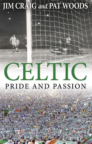 Паперова книга «Celtic: Pride and Passion», авторів Джим Крейг, Пет Вудс - фото №1