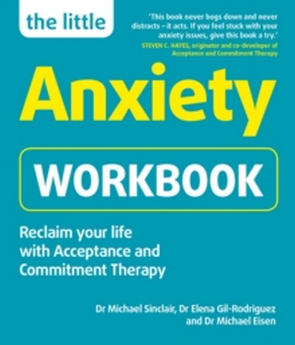 Бумажная книга «The Little Anxiety Workbook», авторов Майкл Синклер, Майкл Эйзен, Елена Хиль-Родригес - фото №1