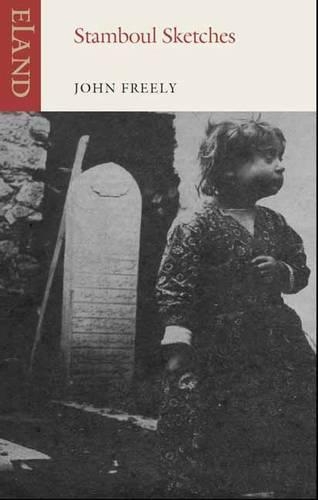 Бумажная книга «Stamboul Sketches: Encounters in Old Istanbul», автор Джон Фрили - фото №1