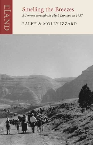 Бумажная книга «Smelling the Breezes: A Journey through the High Lebanon in 1957», авторов Молли Иззард, Ральф Иззард - фото №1