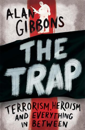 Бумажная книга «The Trap: terrorism, heroism and everything in between», автор Алан Гиббонс - фото №1