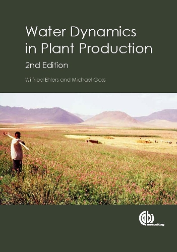Бумажная книга «Water Dynamics in Plant Production», авторов Майкл Госс, Вильфрид Элерс - фото №1