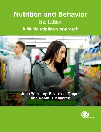 Бумажная книга «Nutrition and Behavior: A Multidisciplinary Approach», авторов Беверли Теппер, Джон Воробей, Робин Б. Канарек - фото №1