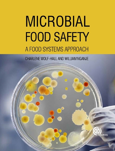 Паперова книга «Microbial Food Safety: A Food Systems Approach», авторів Шарлін Вольф-Холл, Вільям Нганже - фото №1
