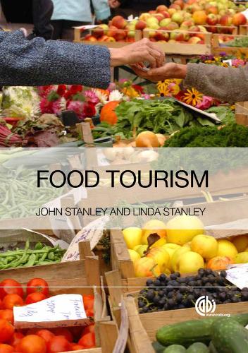 Паперова книга «Food Tourism: A Practical Marketing Guide», авторів Джон Стенлі, Лінда Стенлі - фото №1