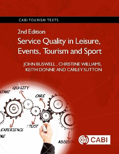Бумажная книга «Service Quality in Leisure, Events, Tourism and Sport», авторов Карли Саттон, Кристин Уильямс, Джон Басвелл, Кит Донн - фото №1