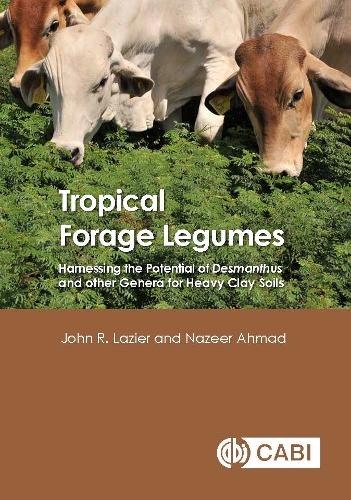 Бумажная книга «Tropical Forage Legumes: Harnessing the Potential of Desmanthus and Other Genera for Heavy Clay Soils», авторов Джон Р. Лазье, Назир Ахмад - фото №1
