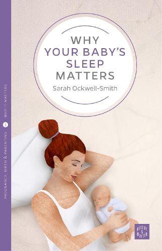 Паперова книга «Why Your Baby's Sleep Matters», автор Сара Оквелл-Сміт - фото №1
