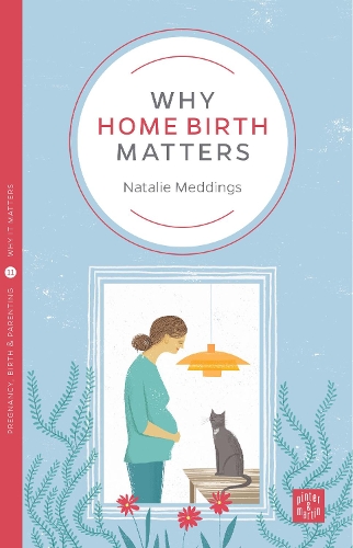 Бумажная книга «Why Home Birth Matters», автор Натали Меддингс - фото №1
