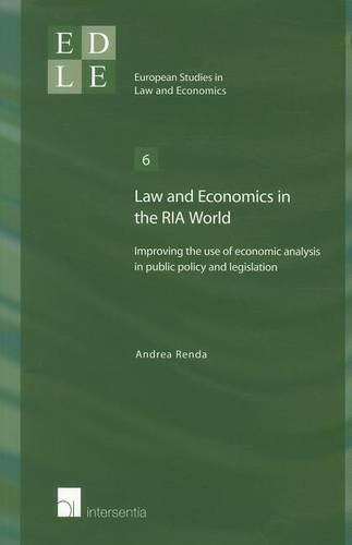 Бумажная книга «Law and Economics in the RIA World: Improving the Use of Economic Analysis in Public Policy and Legislation», автор Андреа Ренда - фото №1