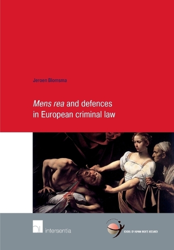 Бумажная книга «Mens Rea and Defences in European Criminal Law», автор Йерун Бломсма - фото №1
