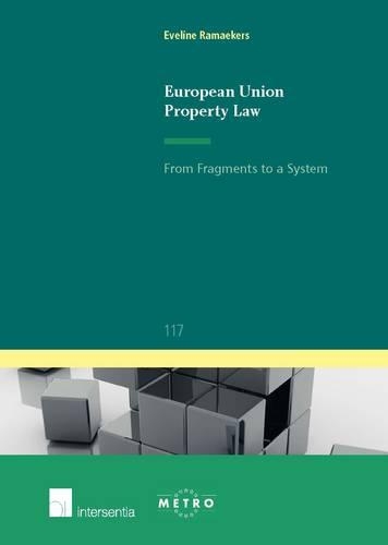 Бумажная книга «European Union Property Law: From Fragments to a System», автор Эвелина Рамакерс - фото №1