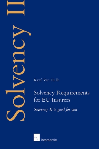 Бумажная книга «Solvency Requirements for EU Insurers: Solvency II is good for you», автор Карел Ван Халле - фото №1