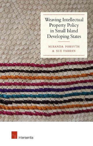 Бумажная книга «Weaving Intellectual Property Policy in Small Island Developing States», авторов Миранда Форсайт, Сью Фарран - фото №1