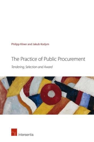 Бумажная книга «The Practice of Public Procurement: Tendering, Selection and Award», авторов Якуб Кодым, Филипп Кивер - фото №1