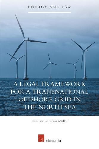 Бумажная книга «A Legal Framework for a Transnational Offshore Grid in the North Sea», автор Ханна Мюллер - фото №1