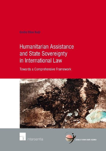 Бумажная книга «Humanitarian Assistance and State Sovereignty in International Law: Towards a Comprehensive Framework», автор Эмилия Куйт - фото №1