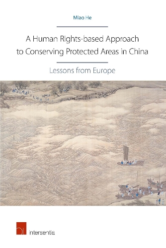 Бумажная книга «A Human Rights-Based Approach to Conserving Protected Areas in China: Lessons from Europe», автор Мяо Хэ - фото №1
