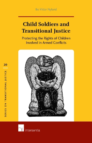 Бумажная книга «Child Soldiers and Transitional Justice: Protecting the Rights of Children Involved in Armed Conflicts», автор Бо Виктор Нюлунд - фото №1