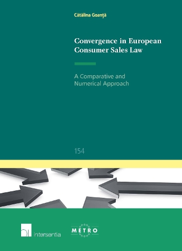 Бумажная книга «Convergence in European Consumer Sales Law: A Comparative and Numerical Approach», автор Каталина Гоанта - фото №1