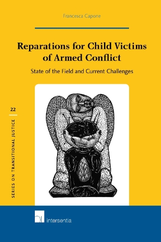 Бумажная книга «Reparations for Child Victims of Armed Conflict: State of the Field and Current Challenges», автор Франческа Капоне - фото №1