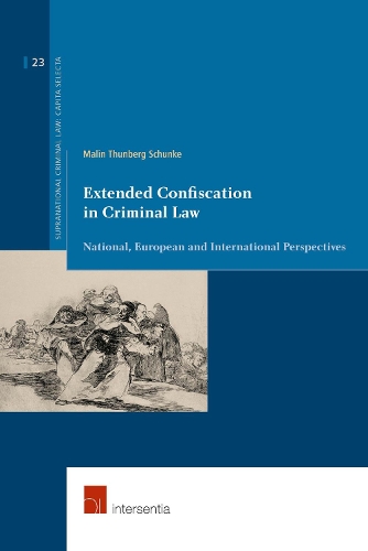 Бумажная книга «Extended Confiscation in Criminal Law: National, European and International Perspectives», автор Малин Тунберг Шунке - фото №1