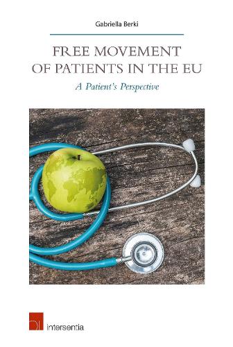 Бумажная книга «Free Movement of Patients in the Eu: A Patient's Perspective», автор Габриэлла Берки - фото №1