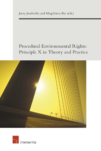 Бумажная книга «Procedural Environmental Rights: Principle X in Theory and Practice», авторов Ежи Ендроска, Магдалена Бар - фото №1