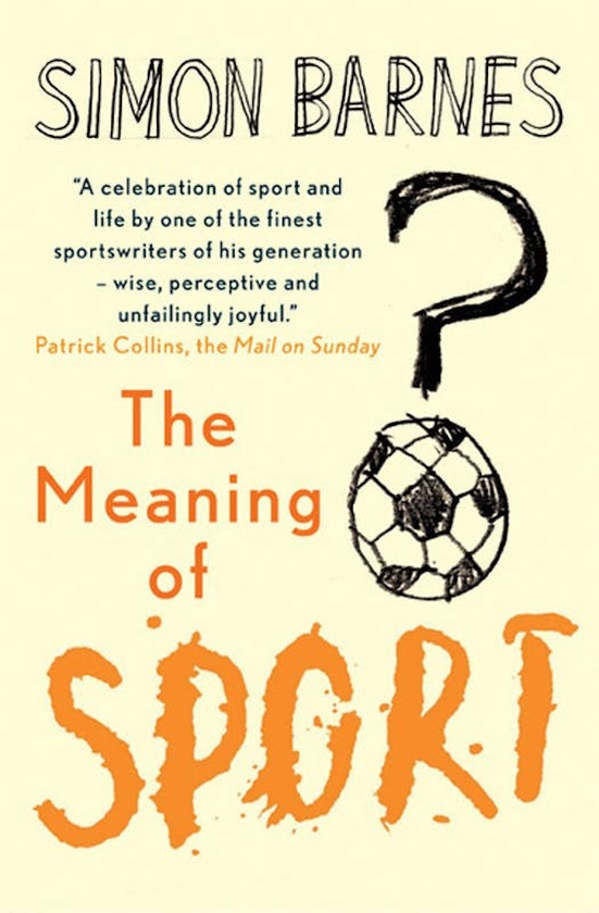 Паперова книга «The Meaning of Sport», автор Саймон Барнс - фото №1