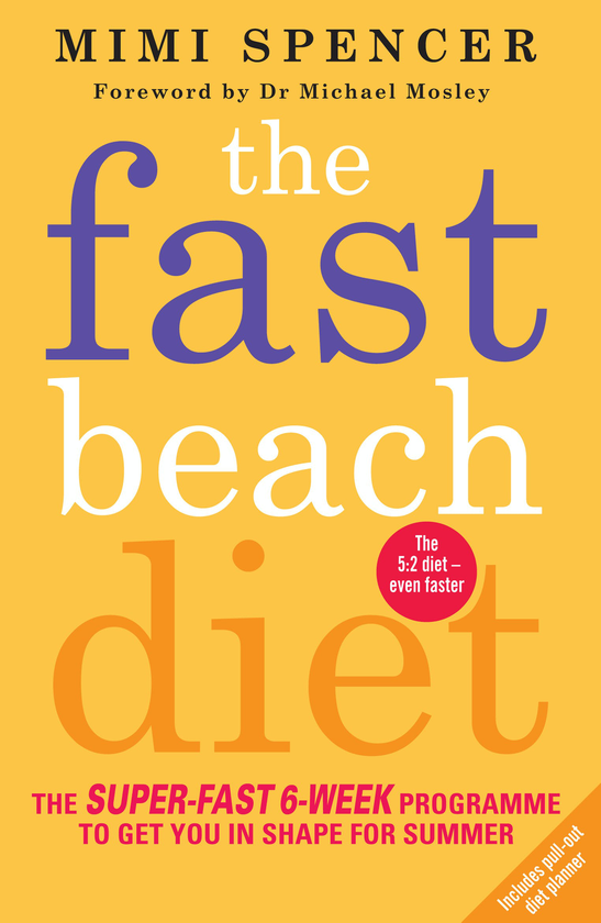 Бумажная книга «The Fast Beach Diet. The Super-Fast 6-Week Programme to Get You in Shape for Summer», автор Мими Спенсер - фото №1