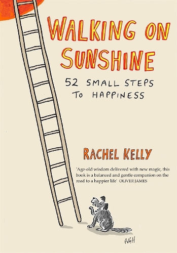 Бумажная книга «Walking on Sunshine: 52 small steps to happiness», автор Рэйчел Келли - фото №1