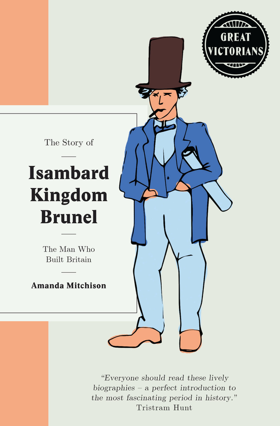 Бумажная книга «The Story of Isambard Kingdom Brunel. The Man Who Built Britain», автор Аманда Митчисон - фото №1
