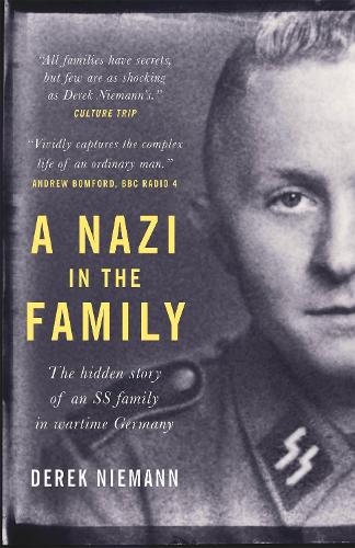 Паперова книга «A Nazi in the Family: The hidden story of an SS family in wartime Germany», автор Дерек Німанн - фото №1