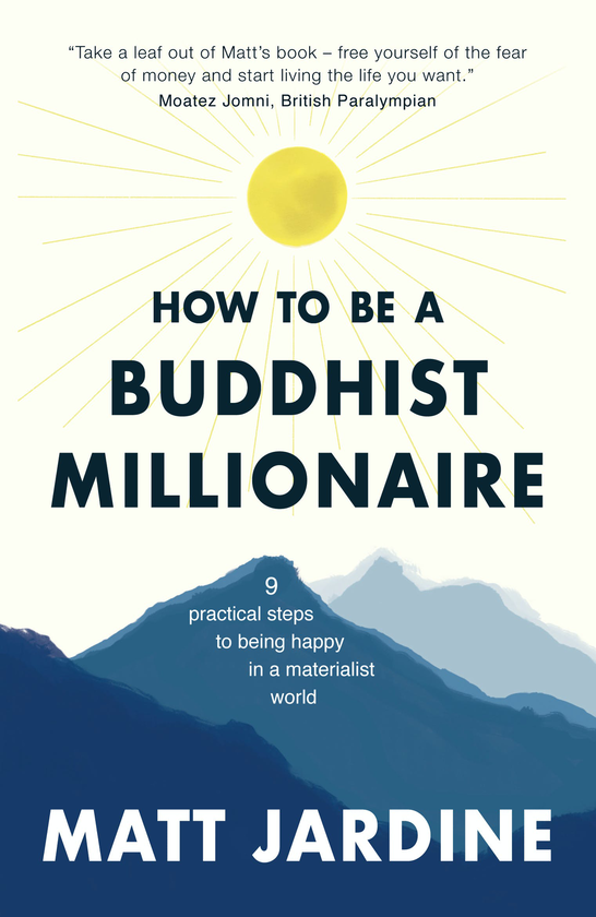 Паперова книга «How to be a Buddhist Millionaire. 9 practical steps to being happy in a materialist world», автор Метт Джардін - фото №1