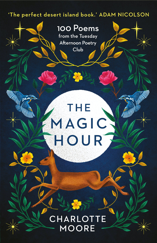 Паперова книга «The Magic Hour. 100 Poems from the Tuesday Afternoon Poetry Club», автор Шарлотта Мур - фото №1