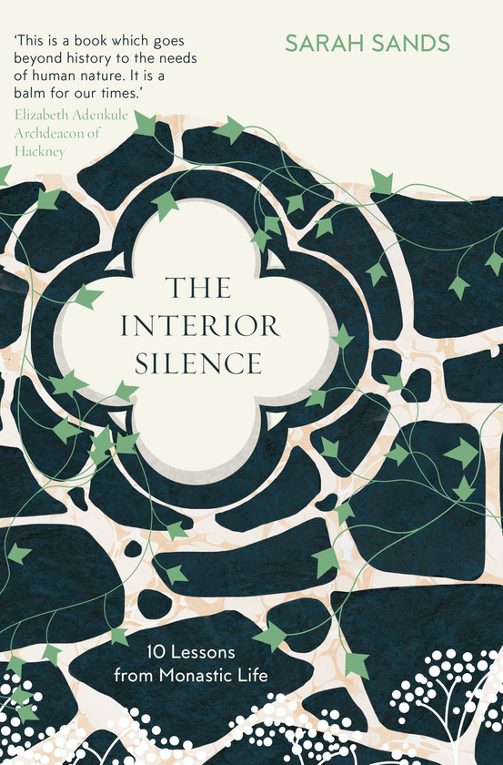 Бумажная книга «The Interior Silence. 10 Lessons from Monastic Life», автор Сара Сэндс - фото №1