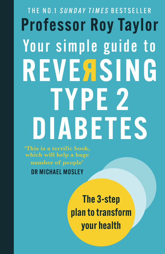 Паперова книга «Your Simple Guide to Reversing Type 2 Diabetes. The 3-step plan to transform your health», автор Рой Тейлор - фото №1