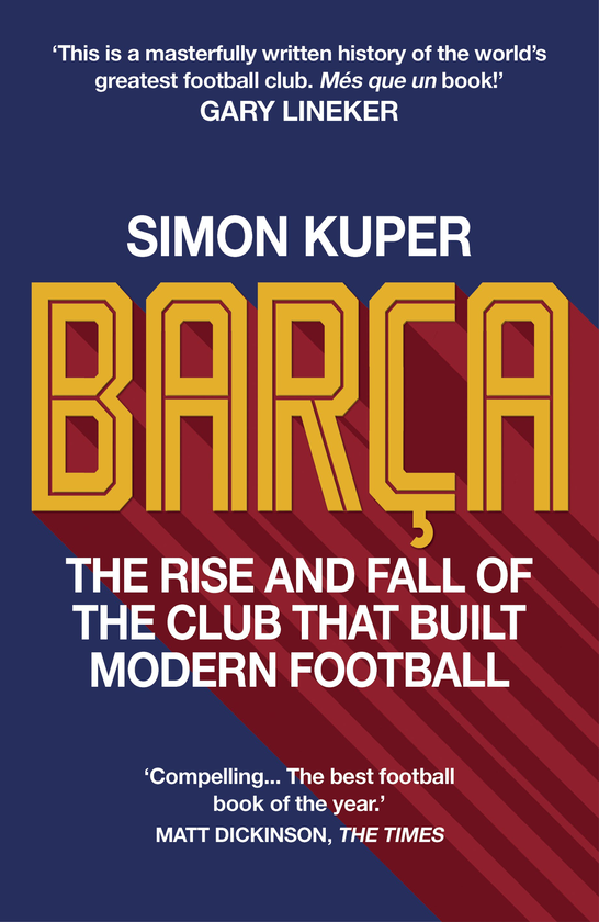 Паперова книга «Barça. The rise and fall of the club that built modern football», автор Саймон Купер - фото №1