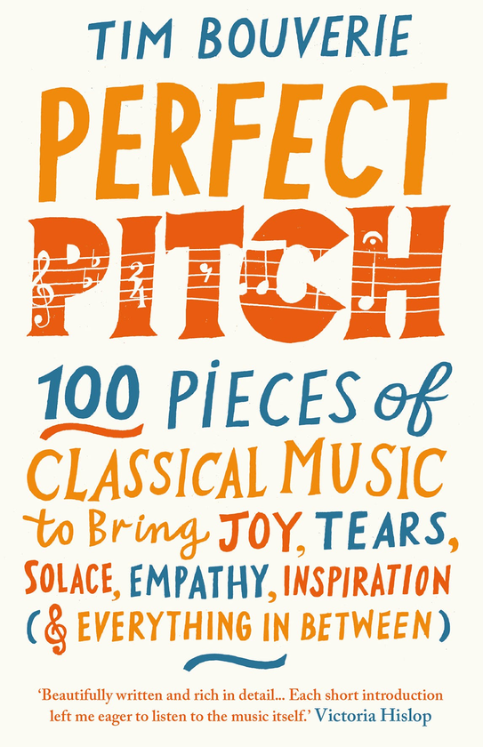 [object Object] «Perfect Pitch. 100 pieces of classical music to bring joy, tears, solace, empathy, inspiration (& everything in between)», автор Тим Бувери - фото №1