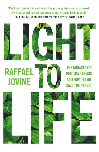 Бумажная книга «Light to Life: The miracle of photosynthesis and how it can save the planet», автор Раффаэль Джовине - фото №1