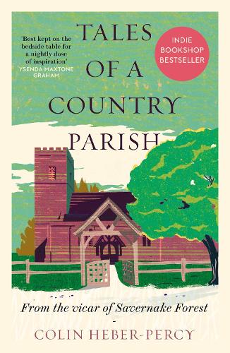 Бумажная книга «Tales of a Country Parish: From the vicar of Savernake Forest», автор Колин Хебер-Перси - фото №1