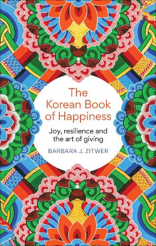 Бумажная книга «The Korean Book of Happiness: A journey across South Korea in pursuit of joy», автор Барбара Дж. Зитвер - фото №1